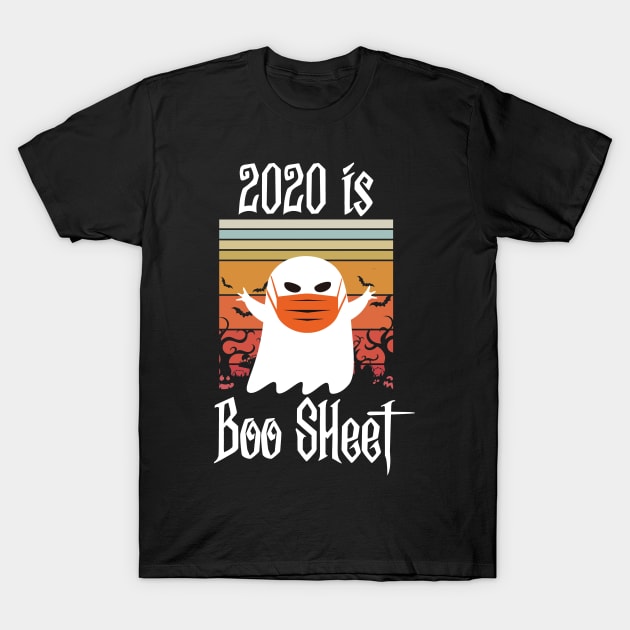 2020 is boo sheet T-Shirt by PhiloArt